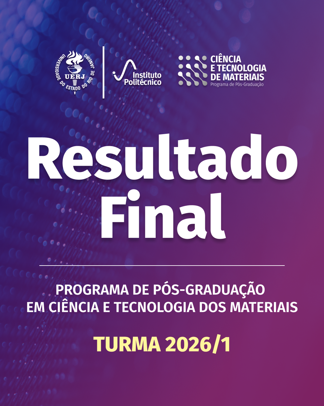 Resultado Final: Mestrado em Ciência e Tecnologia dos Materiais (2026/1)